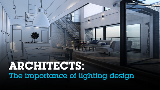Architects: The importance of lighting design