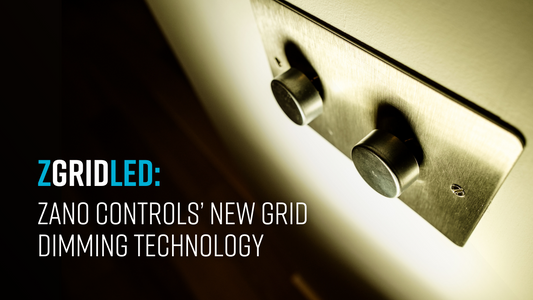 ZGRIDLED: Zano Controls’ new grid dimming technology