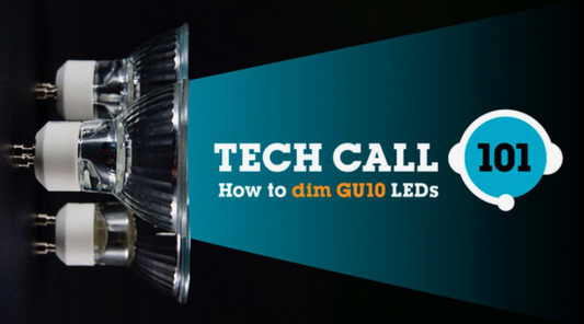 Tech Call 101: how to dim GU10 LEDs