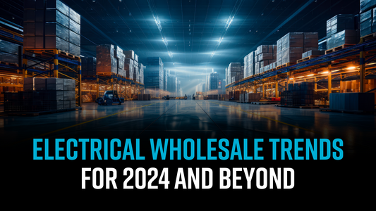 What trends do electrical wholesalers need to be aware of in 2024 and beyond?