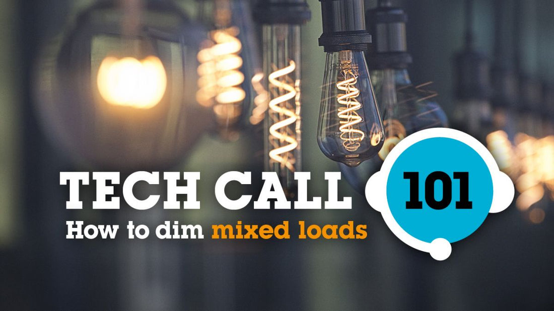 Tech call 101: how to dim mixed loads